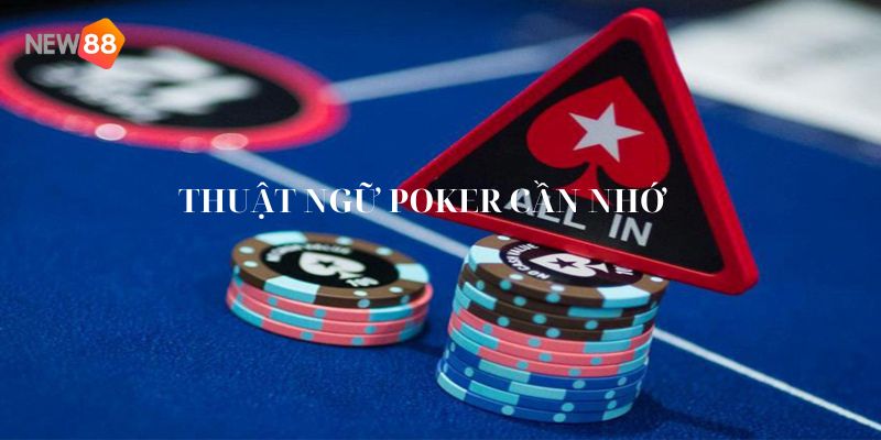 Danh Sách Thuật Ngữ Poker Phổ Biến Và Thường Dùng Nhất 2024